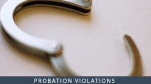 Broken metal handcuffs on a light background with 'Probation Violations' text.