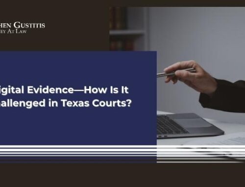 Digital Evidence – How Is It Challenged in Texas Courts?