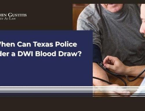 When Can Texas Police Order a DWI Blood Draw?